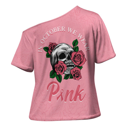 In October We Wear Pink Cross Shoulder Shirt Skull and Roses - Pink