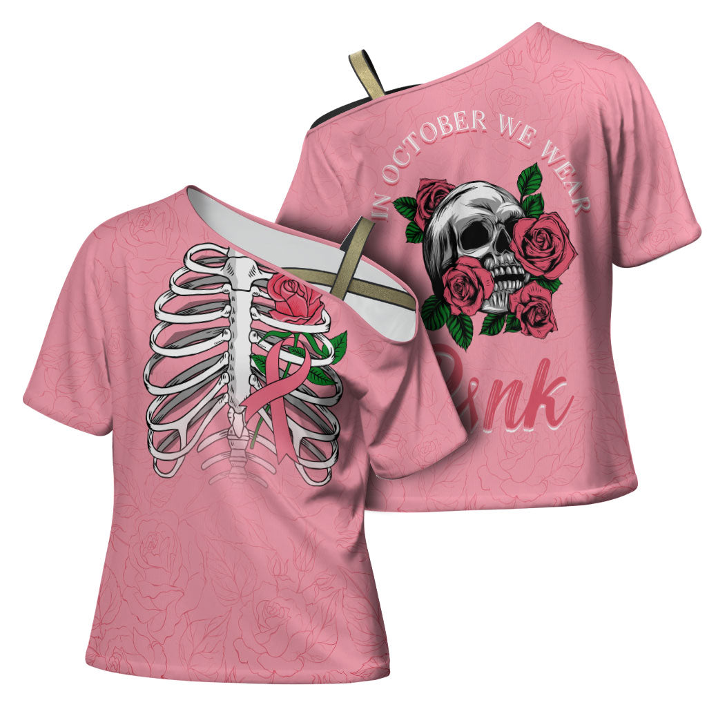 In October We Wear Pink Cross Shoulder Shirt Skull and Roses - Pink