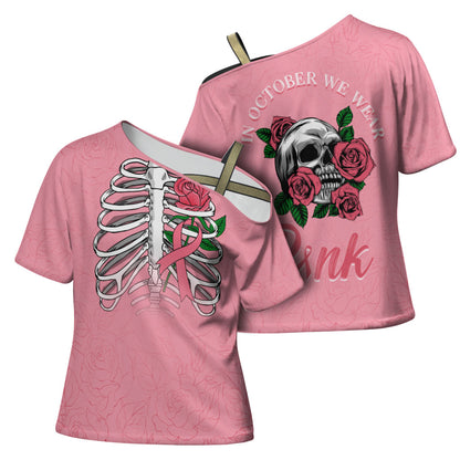 In October We Wear Pink Cross Shoulder Shirt Skull and Roses - Pink