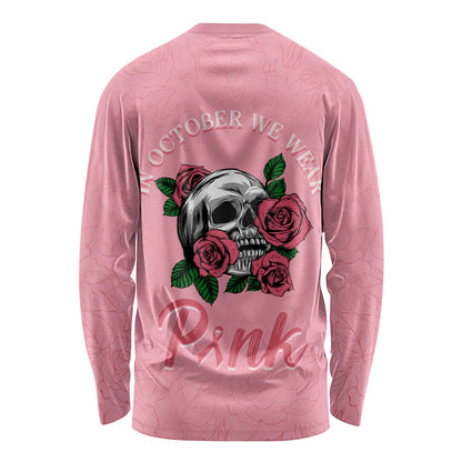 In October We Wear Pink Long Sleeve Shirt Skull and Roses - Pink