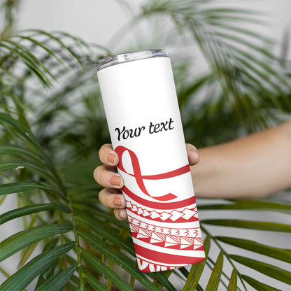 Know Your Status Red Ribbon Personalised Skinny Tumbler Polynesian AIDS Support Red Ribbon Hope