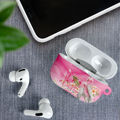 Personalised I Wear Pink For The Fight AirPods Case Australian Breast Cancer Support Spirit