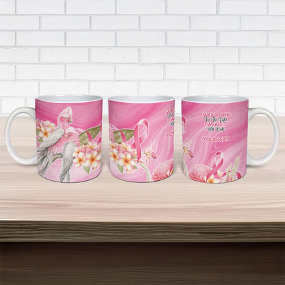 Personalised I Wear Pink For The Fight Ceramic Mug Australian Breast Cancer Support Spirit