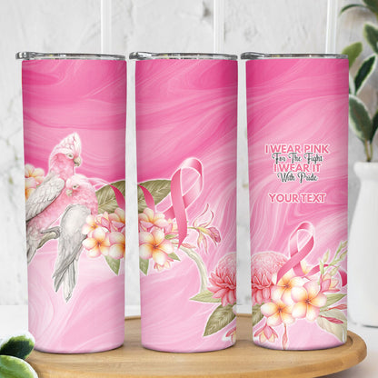 Personalised I Wear Pink For The Fight Skinny Tumbler Australian Breast Cancer Support Spirit