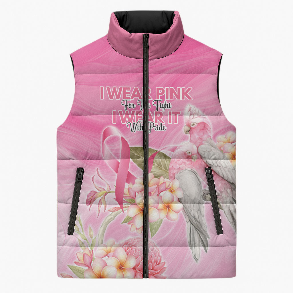 Personalised I Wear Pink For The Fight Sleeveless Puffer Jacket Australian Breast Cancer Support Spirit