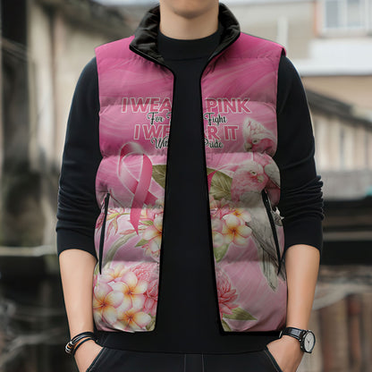Personalised I Wear Pink For The Fight Sleeveless Puffer Jacket Australian Breast Cancer Support Spirit