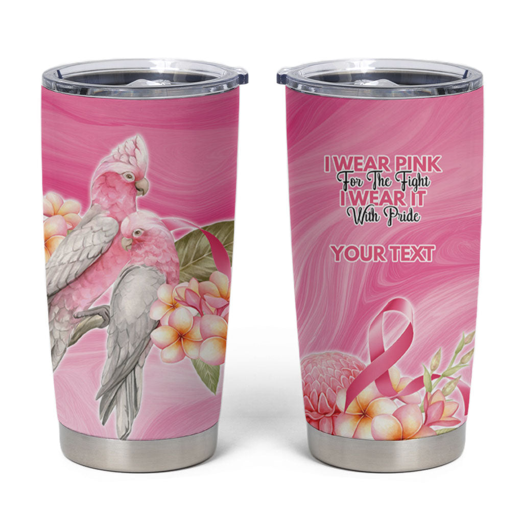Personalised I Wear Pink For The Fight Tumbler Cup Australian Breast Cancer Support Spirit