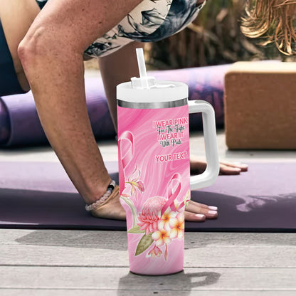 Personalised I Wear Pink For The Fight Tumbler With Handle Australian Breast Cancer Support Spirit