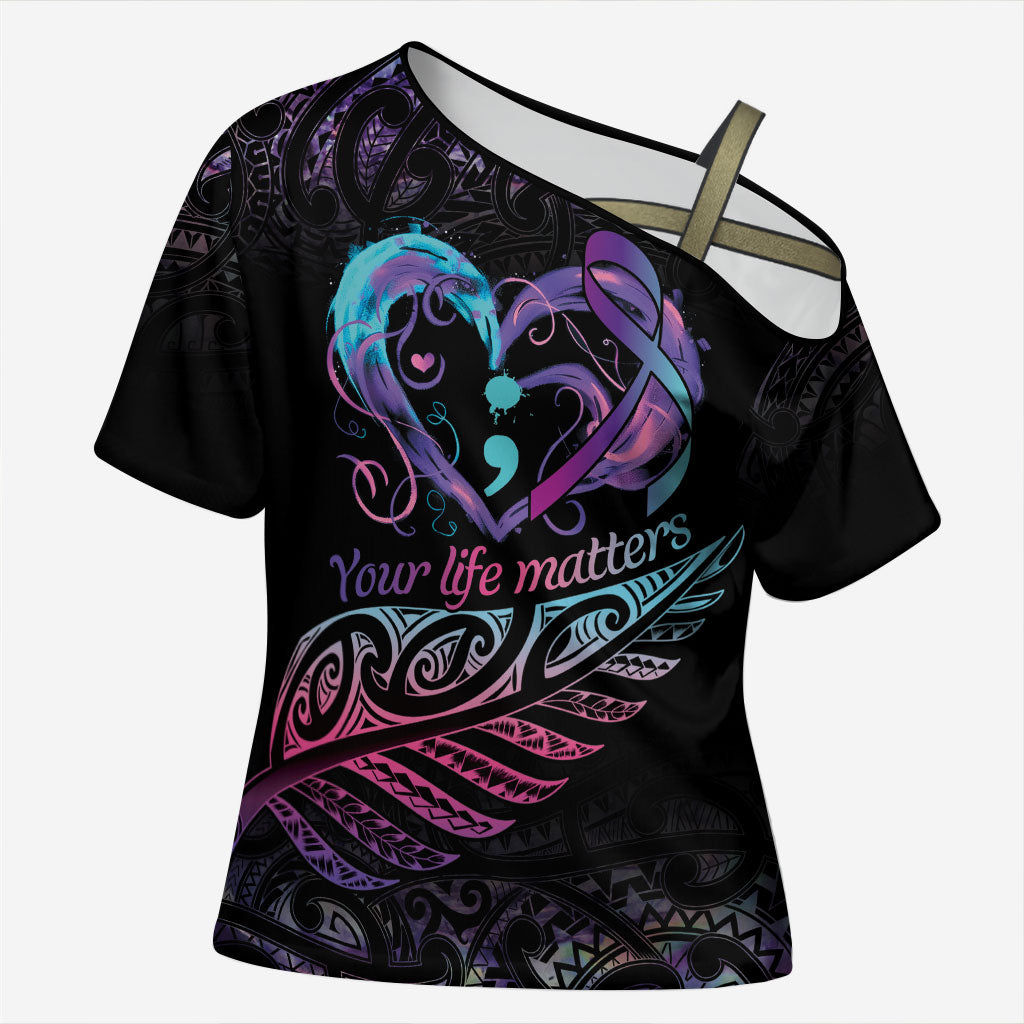Personalised Your Life Matters Cross Shoulder Shirt Suicide Prevention Support Semicolon Maori Heart