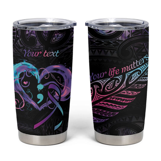 Personalised Your Life Matters Tumbler Cup Suicide Prevention Support Semicolon Maori Heart