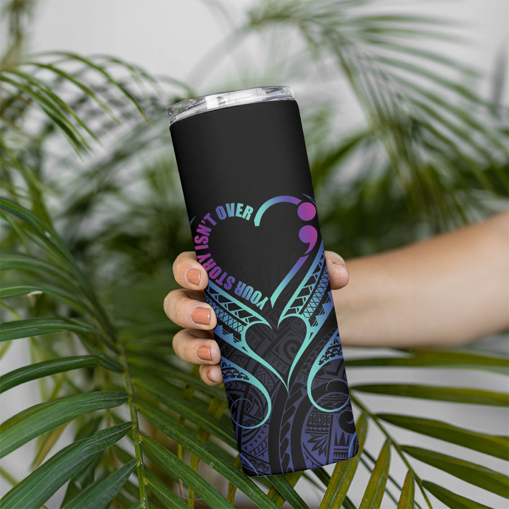 Personalised Your Story Isn't Over Skinny Tumbler Suicide Prevention Support Semicolon Polynesian Heart