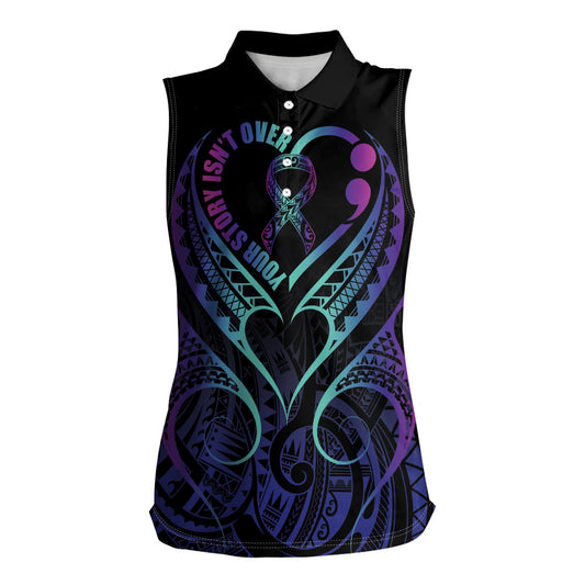 Personalised Your Story Isn't Over Women Sleeveless Polo Shirt Suicide Prevention Support Semicolon Polynesian Heart
