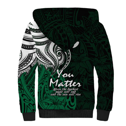 You Matter Suicide Prevention Support Sherpa Hoodie Green Polynesian Tribal