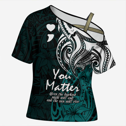 You Matter Suicide Prevention Support Cross Shoulder Shirt Turquoise Polynesian Tribal