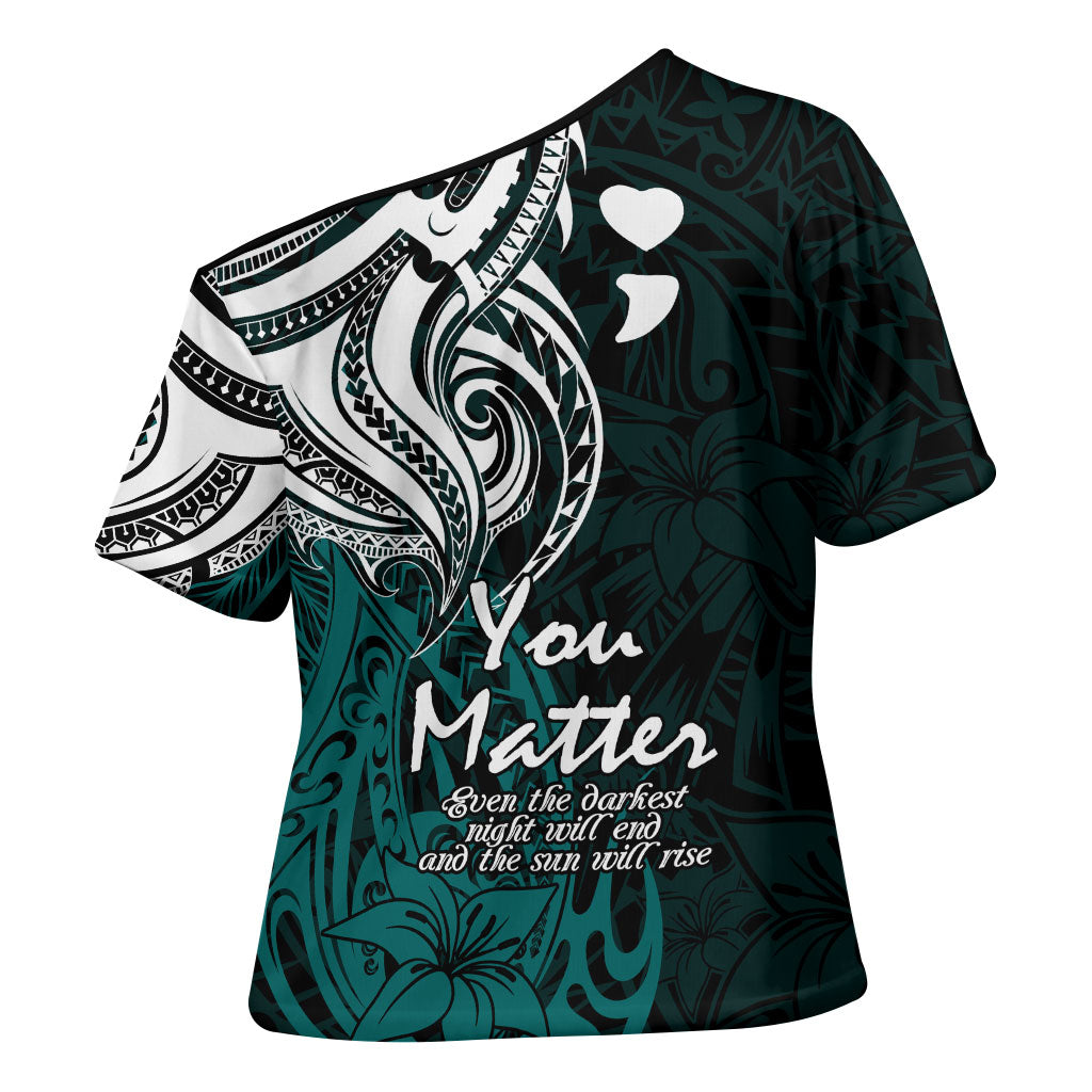 You Matter Suicide Prevention Support Cross Shoulder Shirt Turquoise Polynesian Tribal