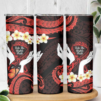 Polynesia AIDS Support Skinny Tumbler Take The Rights Path Polynesian Pattern