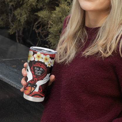Polynesia AIDS Support Tumbler Cup Take The Rights Path Polynesian Pattern