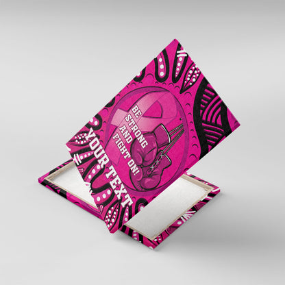 Personalised Australia Breast Cancer Canvas Wall Art Pink Boxing Ribbon Be Strong And Fight On