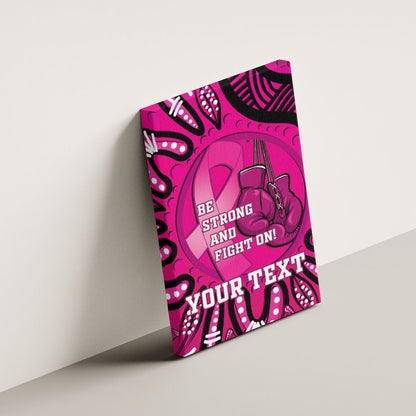 Personalised Australia Breast Cancer Canvas Wall Art Pink Boxing Ribbon Be Strong And Fight On