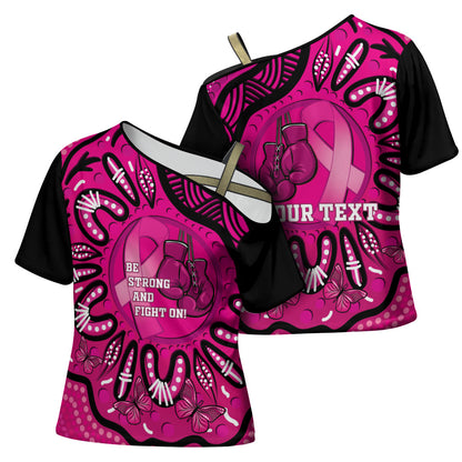 Personalised Australia Breast Cancer Cross Shoulder Shirt Pink Boxing Ribbon Be Strong And Fight On