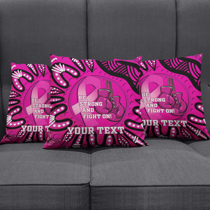 Personalised Australia Breast Cancer Pillow Cover Pink Boxing Ribbon Be Strong And Fight On