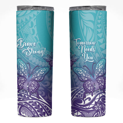 Polynesia Suicide Prevention Month Skinny Tumbler Butterfly Purple And Teal Ribbon Tomorrow Needs You