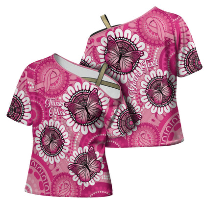 Personalised Australia Indigenous Cross Shoulder Shirt Breast Cancer Ribbon Think Pink - Pink Version