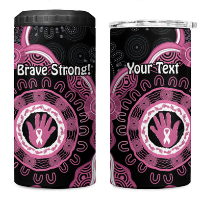 Personalised Australia Breast Cancer Support 4 in 1 Can Cooler Tumbler Brave Strong Aboriginal Art