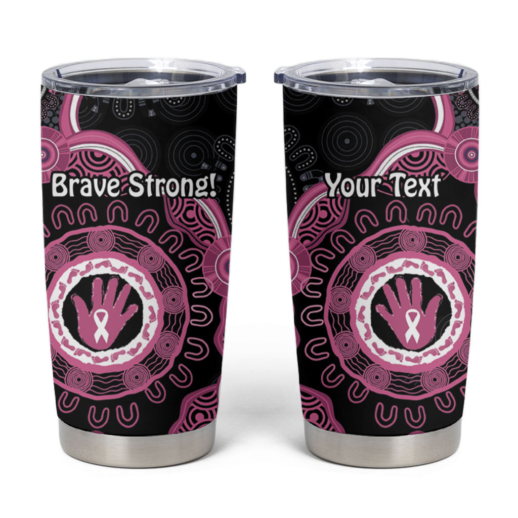 Personalised Australia Breast Cancer Support Tumbler Cup Brave Strong Aboriginal Art