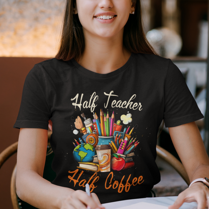 teacher-t-shirt-half-teacher-half-coffee-funny-teachers-life-t-shirt-coffee-power-back-to-school-shirt-gift-for-teacher-funny-teaching