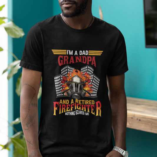 retirement-t-shirt-im-a-dad-a-grandpa-and-a-retired-firefighter-nothing-scares-me
