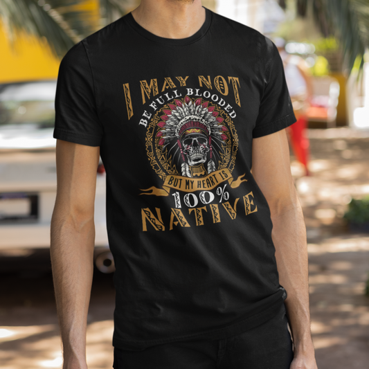native-american-t-shirt-i-may-not-be-full-blooded-but-my-heart-is-100-native-skull