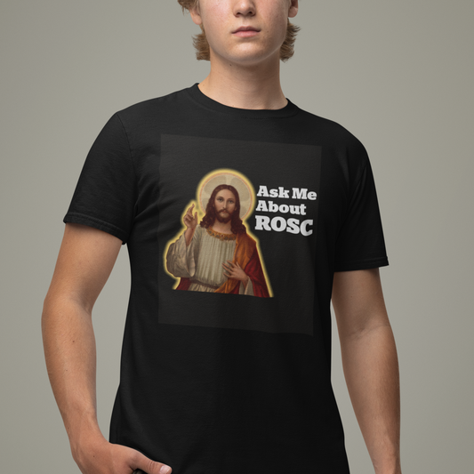 funny-jesus-t-shirt-ask-me-about-rosc-funny-best-rosc-ever-jesus-cpr-nurse-nursing-doctor-surgeon