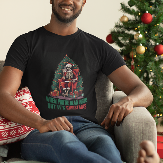 when-youre-dead-inside-but-its-christmas-chillin-skeleton-t-shirt