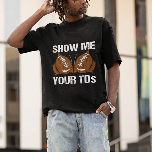 funny-fantasy-football-t-shirt-show-me-your-tds-touchdown-draft-party
