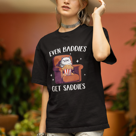 even-baddies-get-saddies-meme-cat-funny-t-shirt
