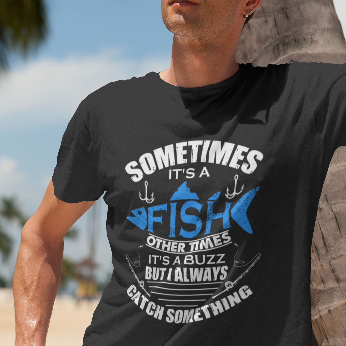 funny-fishing-t-shirt-sometimes-its-a-fish-other-times-its-a-buzz-but-i-always-catch-something-cool-rod-fishing-gift-for-men-women-fisherman
