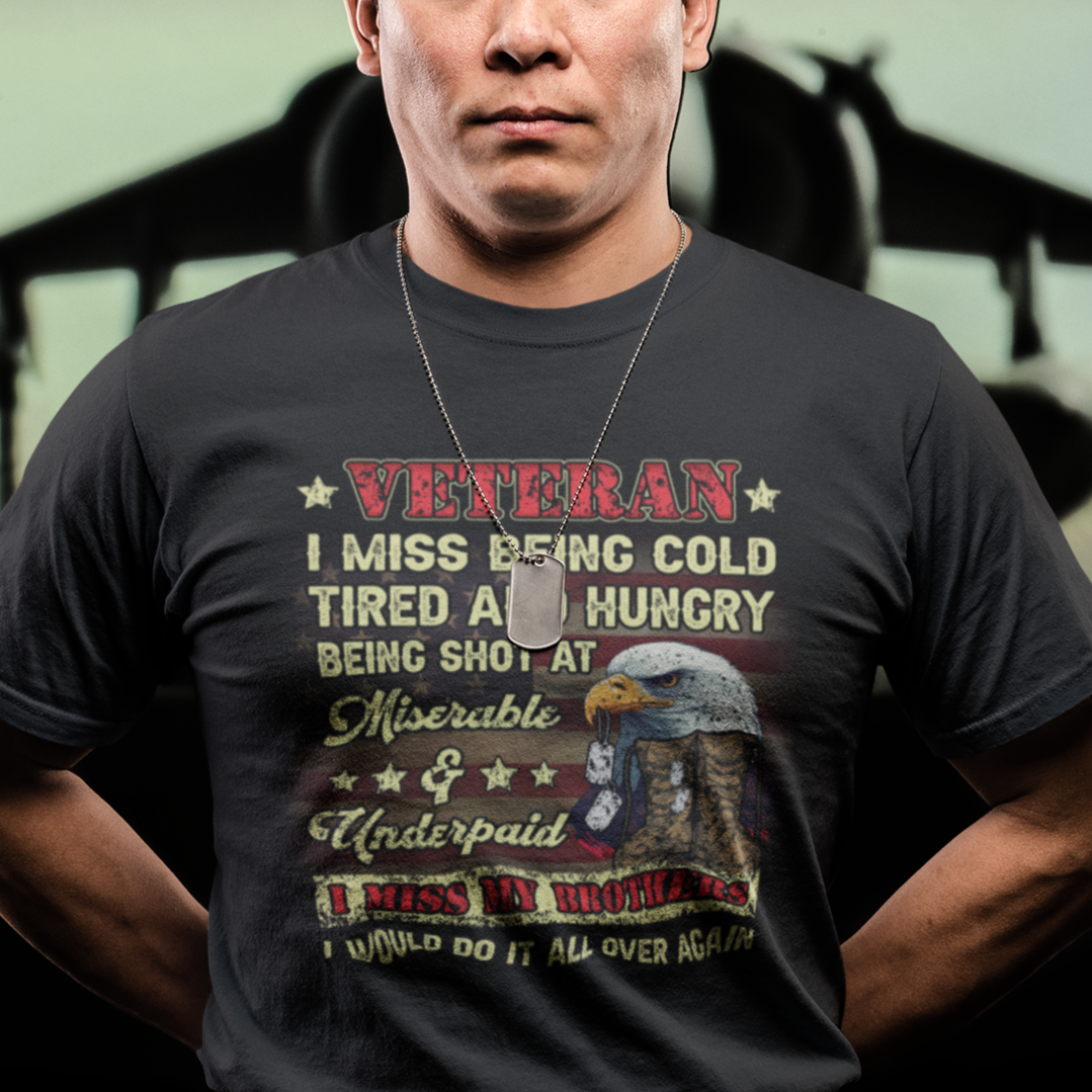 veteran-t-shirt-i-miss-being-cold-tired-i-miss-my-brothers-i-would-do-it-all-over-again-us-flag-bald-eagle-dog-tags