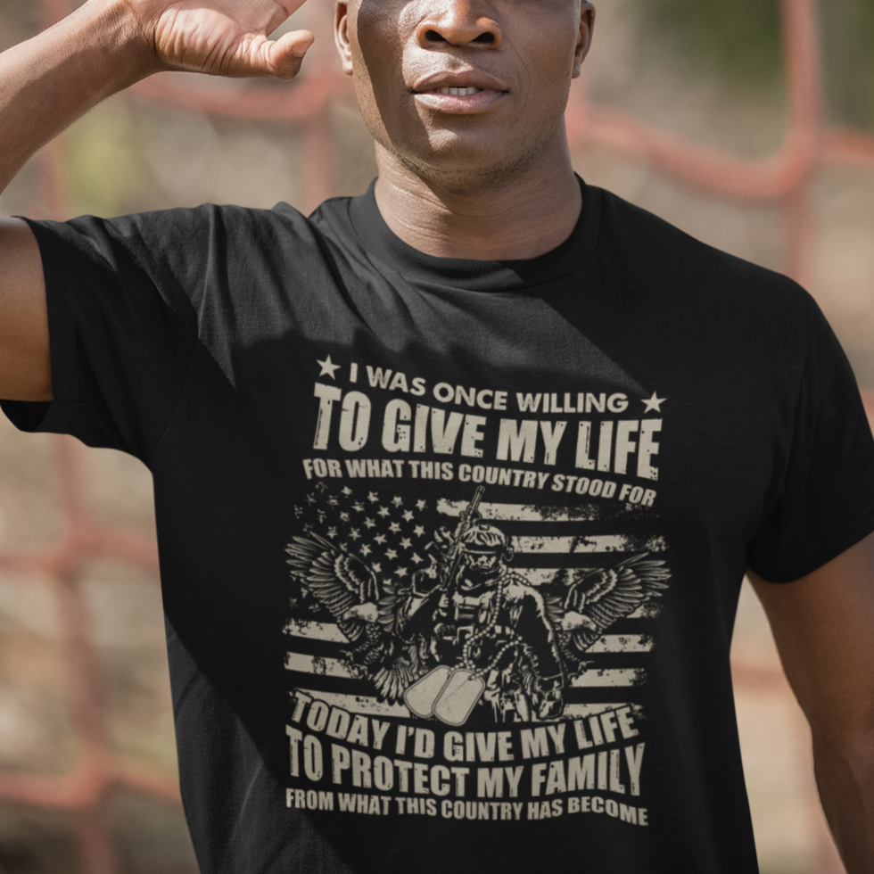 american-patriotic-t-shirt-today-id-give-my-life-to-protect-my-family-from-what-this-country-has-become