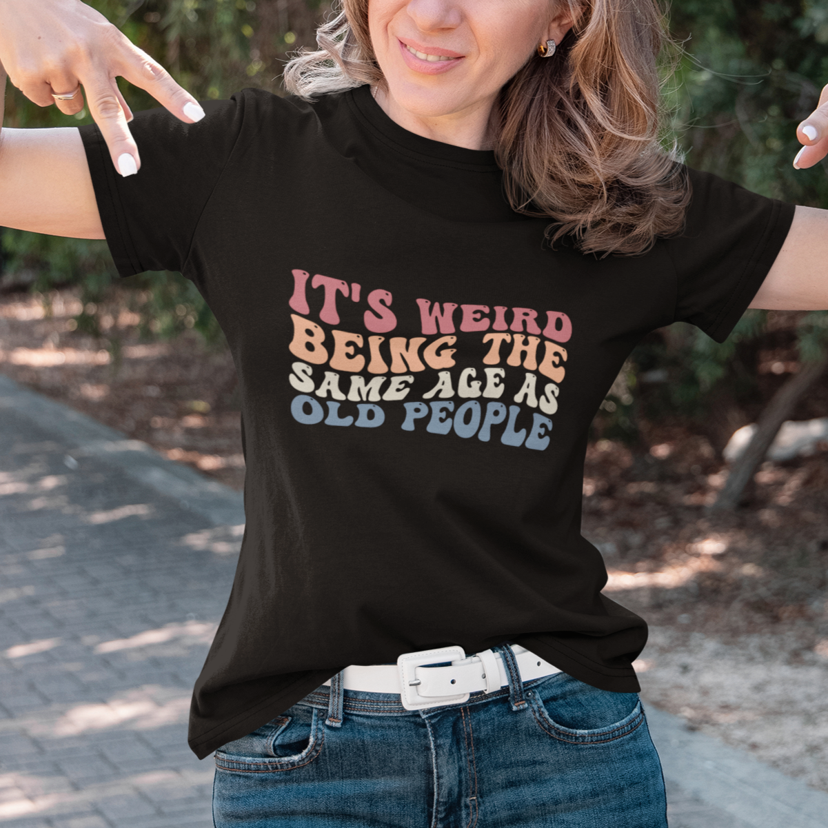 funny-old-people-t-shirt-its-weird-being-the-same-age-as-old-people-funny-retro