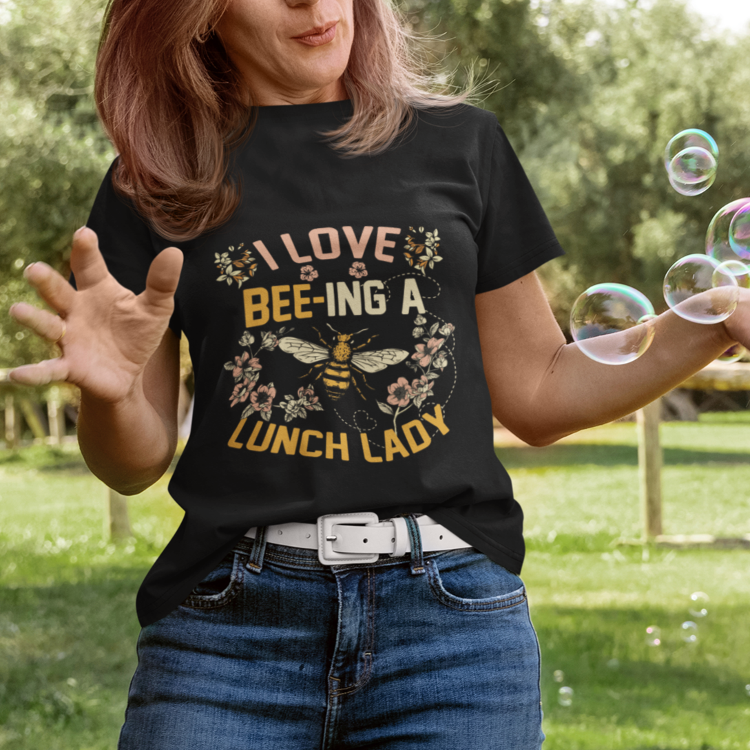 lunch-lady-t-shirt-i-love-being-a-lunch-lady-bee-lover-school-cafeteria-crew