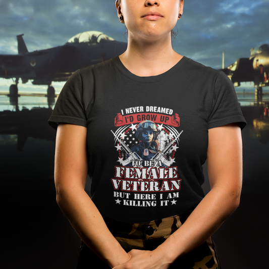 female-veteran-t-shirt-i-never-dreamed-id-grow-up-to-be-but-here-i-am-killing-it-american-flag-dog-tags