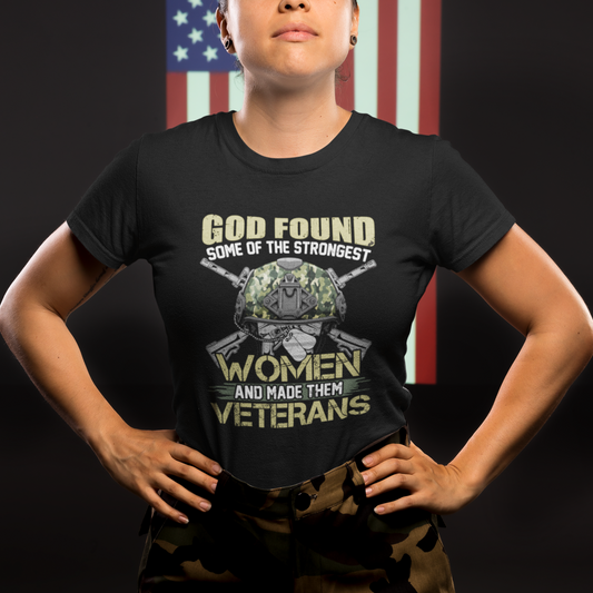 god-found-some-of-the-strongest-women-made-them-veteran-t-shirt-for-female-veteran-woman-veteran-shirt-patriotic-shirt-us-military-shirt-t-shirt