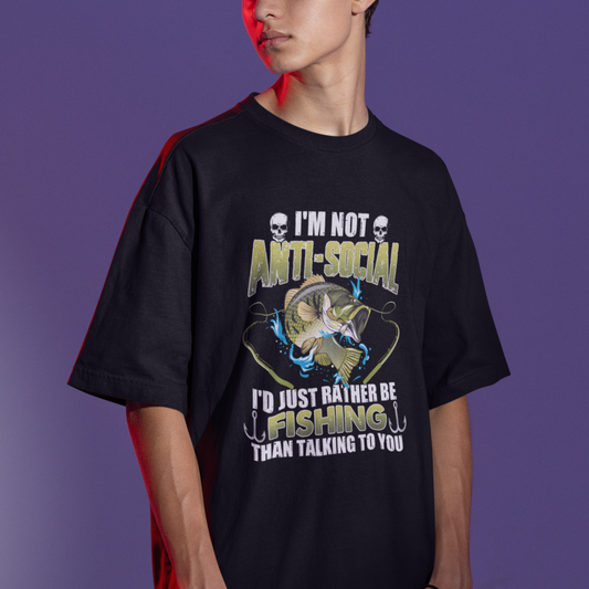 funny-fishing-t-shirt-im-not-anti-social-id-just-rather-be-fishing-than-talking-to-you-funny-fisherman-fishing-gag-gift-for-men-women-angler