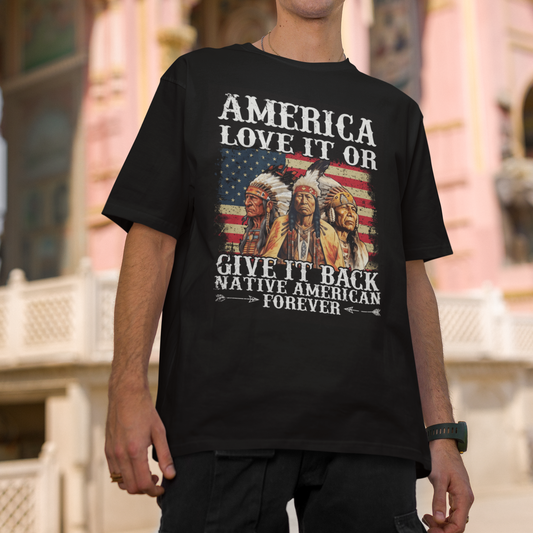 native-american-t-shirt-america-love-it-or-give-it-back-forever