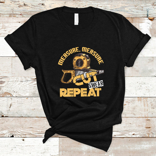 woodworker-t-shirt-measure-cut-swear-repeat-handyman