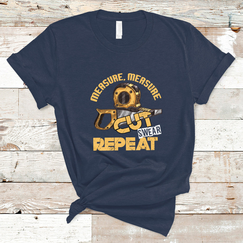woodworker-t-shirt-measure-cut-swear-repeat-handyman