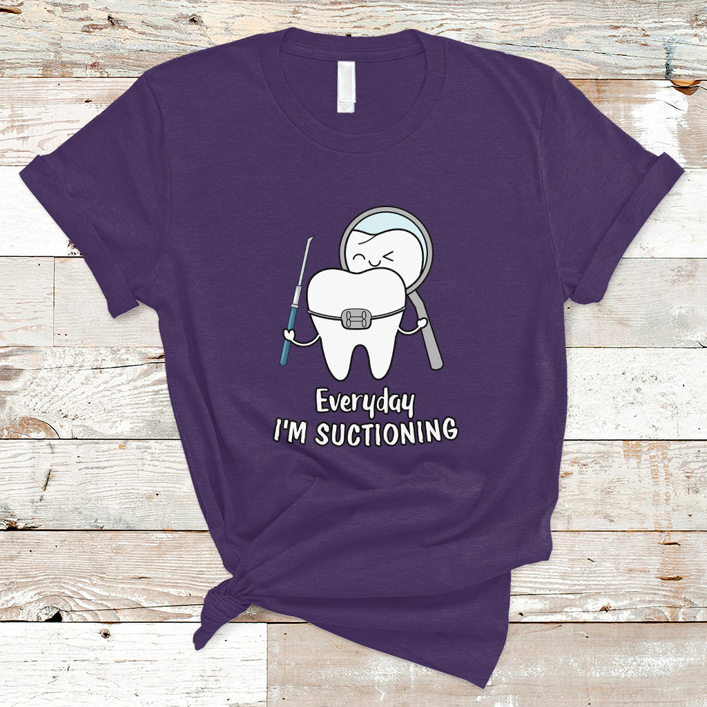 everyday-im-suctioning-funny-dental-assistant-t-shirt