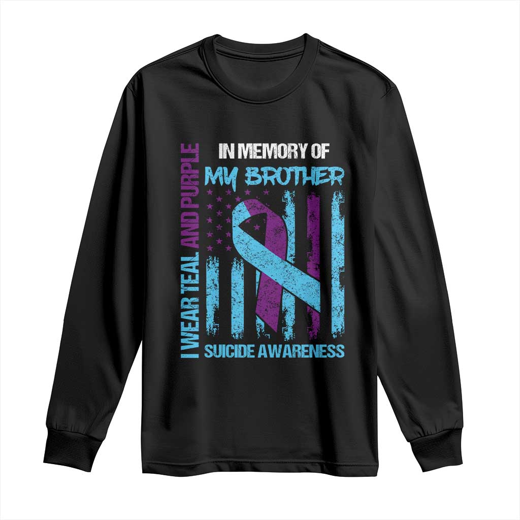 Suicide Prevention Support Long Sleeve Shirt Teal and Purple Ribbon for Brother