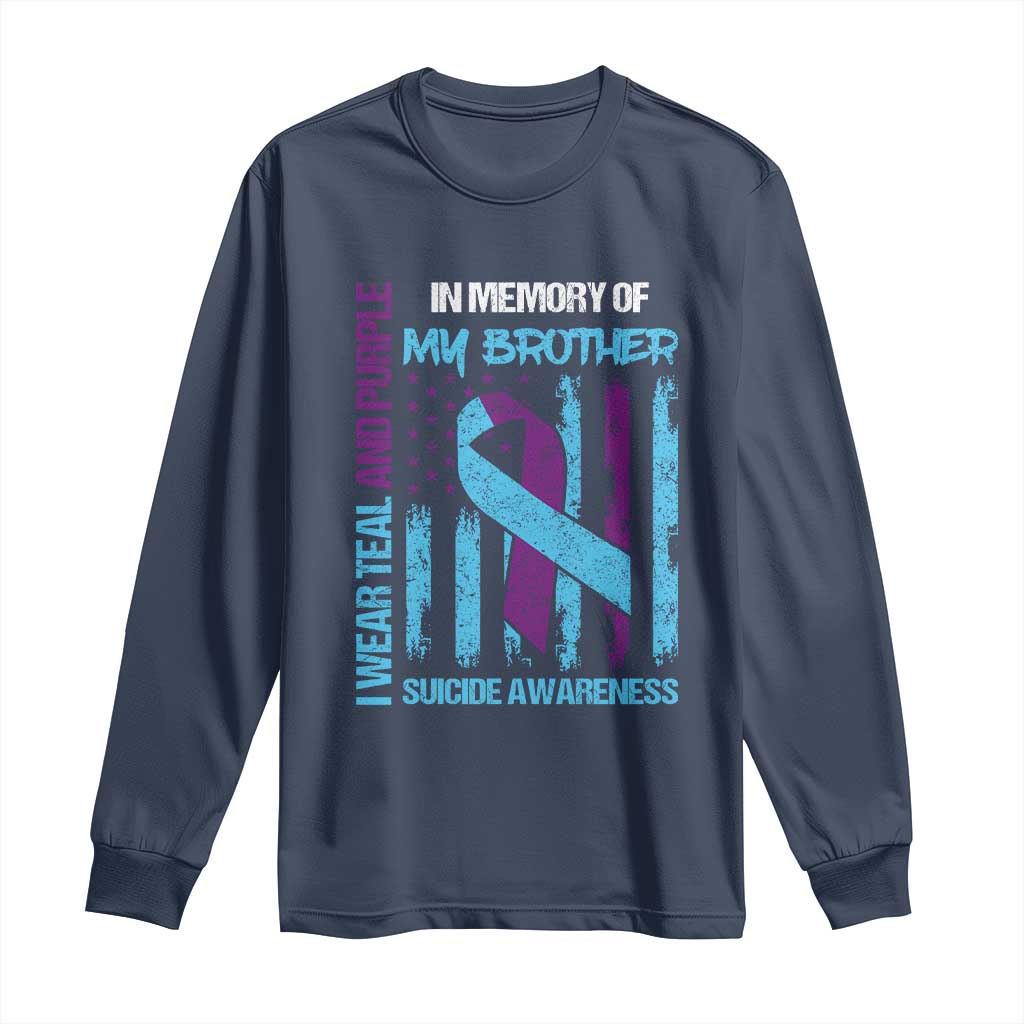 Suicide Prevention Support Long Sleeve Shirt Teal and Purple Ribbon for Brother